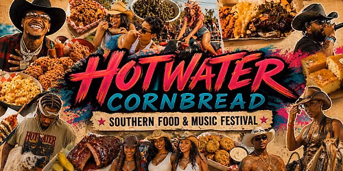 Hotwater Cornbread Southern Food & Music Festival