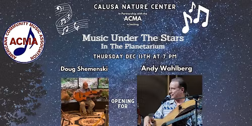 Andy Wahlberg in concert @ The Planetarium.  Doug Shemenski opens