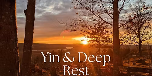 Yin Yoga & Deep Rest