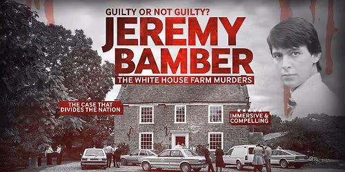 Jeremy Bamber: The White House Farm Murders - Guilty or Not Guilty?
