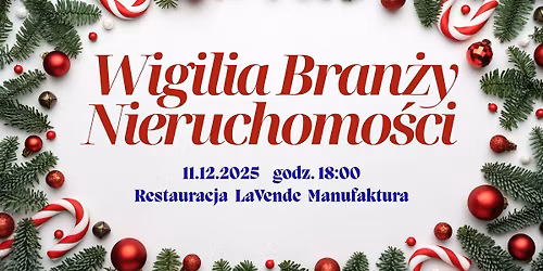 WIGILIA BRAN\u017bY NIERUCHOMO\u015aCI 2025
