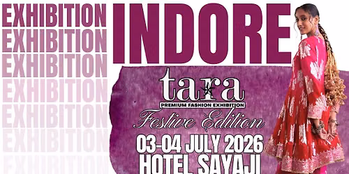 TARA PREMIUM EXHIBITION- INDORE — Sayaji Indore