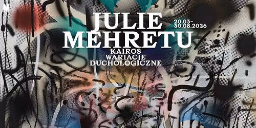 Julie Mehretu \u2604\ufe0f Kairos \/ Wariacje duchologiczne