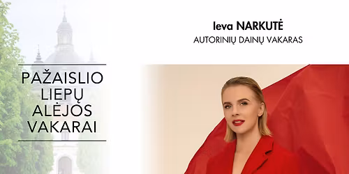 \u201ePa\u017eaislio liep\u0173 al\u0117jos vakarai\u201d | Ieva Narkut\u0117 ir gyvo garso grup\u0117