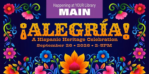 \u00a1Alegria! A Hispanic Heritage Celebration