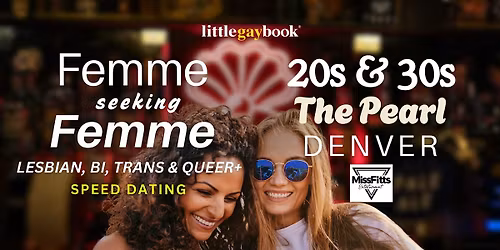 Denver 20s & 30s Femme seeking Femme Lesbian, Bi, Trans & Queer+ Speed Dating