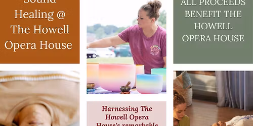 Sound Healing at The Howell Opera House (sponsored by Sunshine & Sage)