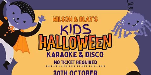 Wilson & Blay's: Kids Halloween Karaoke & Disco