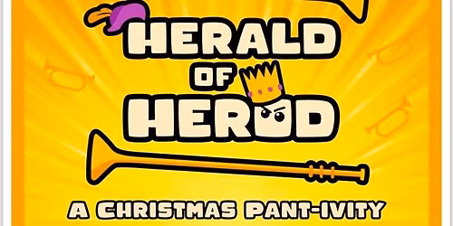 Herald of Herod - A Christmas Pant-ivity