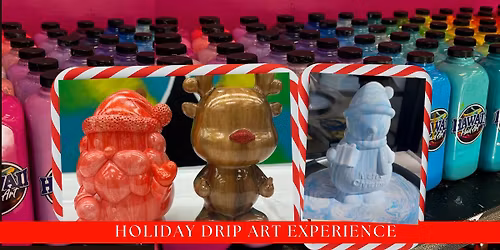 Holiday Drip Art Experience