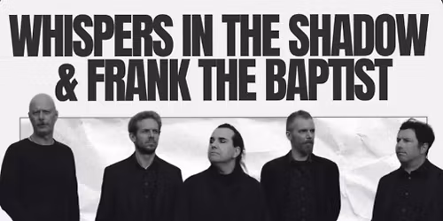 WHISPERS IN THE SHADOW & FRANK THE BAPTIST || Moritzbastei 2026