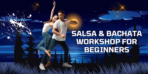 Salsa & Bachata Workshop for Beginner