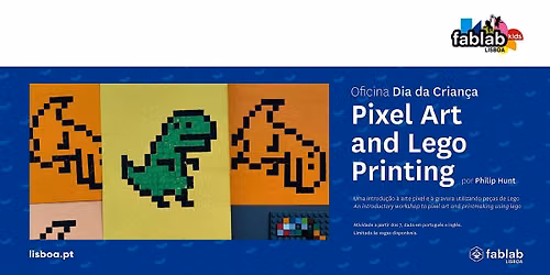 FabKids - Oficina Dia Da Crian\u00e7a | Pixel Art and Lego Printing