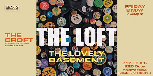 The Loft + The Lovely Basement, The Croft, Bristol, 08\/05\/26