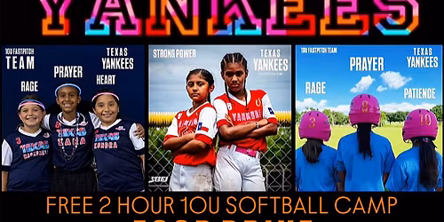 TEXAS YANKEES 10U FREE 2 HOUR SOFTBALL CAMP 