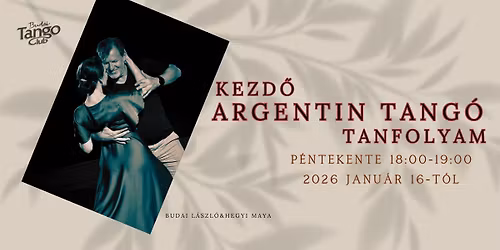 Argentin Tang\u00f3 Kezd\u0151 Tanfolyam