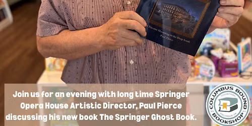 Paul Pierce presents Springer Opera House Ghost Book