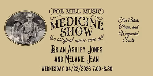 Poe Mill Music Medicine Show - Brian Ashley Jones & Melanie Jean