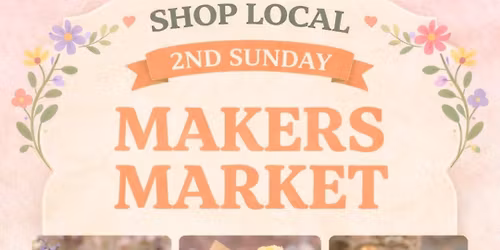 2nd Sunday Makers Market