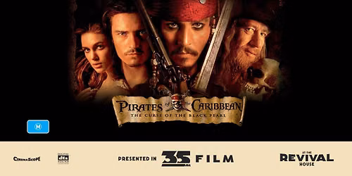 Pirates of the Caribbean: The Curse of the Black Pearl (M) PRESENTED IN 35MM FILM