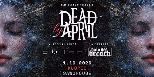 Dead by April (SWE), Cyhra (SWE), Balance Breach 