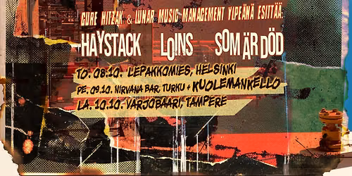 HAYSTACK(Swe), LOINS, SOM \u00c4R D\u00d6D \/ LA. 10.10. Varjobaari TRE