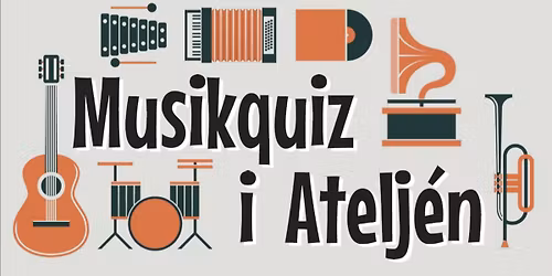 Musikquiz i Atelj\u00e9n!