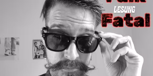 FALK FATAL - LESUNG live@blau