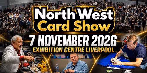 North West Card Show \u2013 Liverpool | 7th November 2026