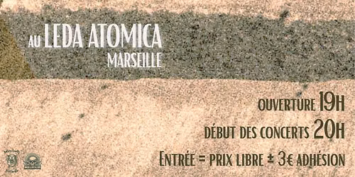 THE YELLOW STONES [Rock Stoner\/Post] + LE BIEN [Garage\/Pop rat\u00e9e] - LEDA ATOMICA - MARSEILLE