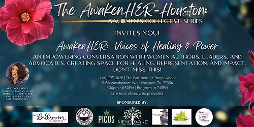 The AwakenHER-Houston, a Women's Collective Series.  Celebrated every month