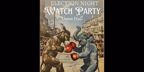 Election Night Watch Party