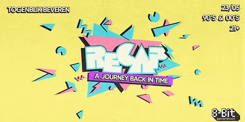 Recap - A journey back in time - 90's & 00's 