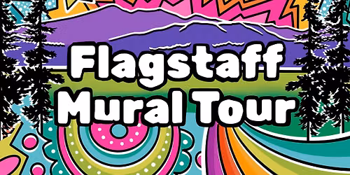 Flagstaff Mural Walking Tour