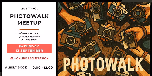 \ud83d\udcf8 Make friends & Photowalk Meetup (\u00a32) - Registration is mandatory)
