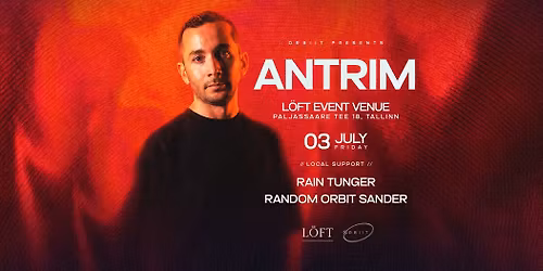 03.07 ANTRIM @ L\u00d6FT By ORBIIT Progressive