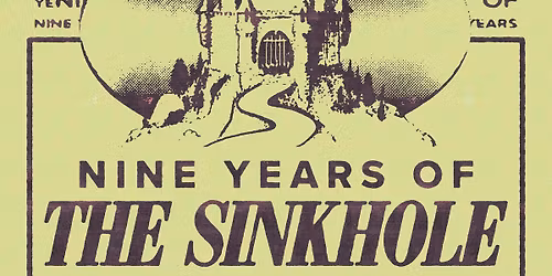 Sinkhole's 9th Anniversary Show w/ the Yowl, the Bitter Ends, Cyanides, Jeffy & the Sunken Heads