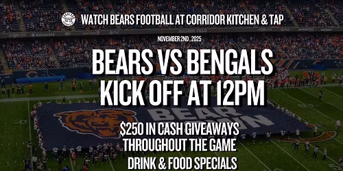 Bear Down at Corridor Kitchen & Tap: Bears VS Bengals