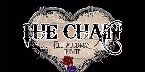 America\u2019s Premier Fleetwood Mac Tribute ~ The CHAIN ~ LIVE with a special performance by Dani Kerr