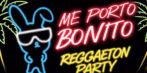 Me Porto Bonito [reggaeton party]