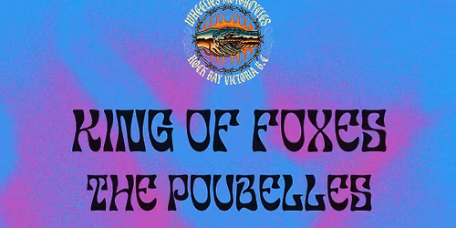 King of Foxes, with The Poubelles + Carlala Hope of Sorry Disorder