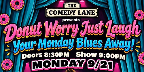 Donut Worry Just Laugh Your Monday Blues Away! Weekly Comedy Show!