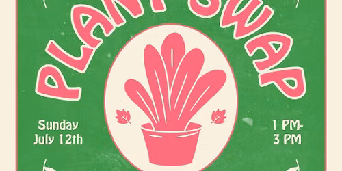 Plant Swap! With BTV Plant Share and Swap!