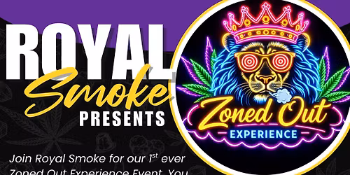 Royal Smoke - Zoned Out Experience