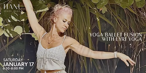 Yoga Ballet Fusion with LYRI YOGA