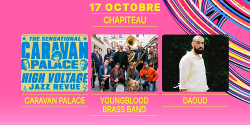 CARAVAN PALACE + YOUNGBLOOD BRASS BAND + DAOUD \u00b7 Chapiteau \u00b7 NJP 2026
