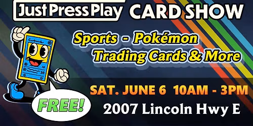 Just Press Play Card Show: June 6th!