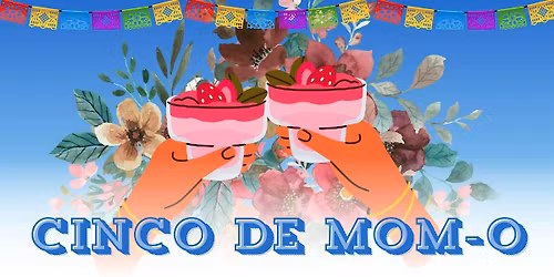 Cinco-de-MOM-o
