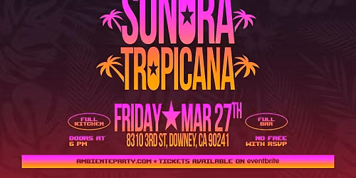 Ambiente Presents! Noche De Cumbia,  Salsa y Mas Con LA SONORA TROPICANA!