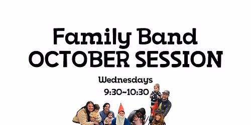 Family Band (October Session)